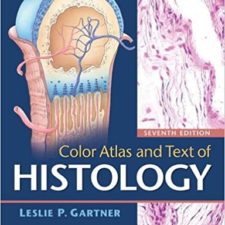 Color Atlas and Text of Histology 7th Edition by Leslie P. Gartner, PhD